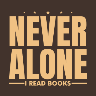 Never Alone I Read Books T-Shirt