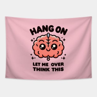 Let Me Overthink This Tapestry