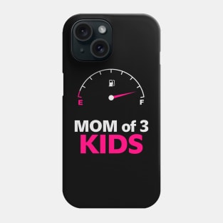 Mom of 3 kids, Best mother, super mom Phone Case