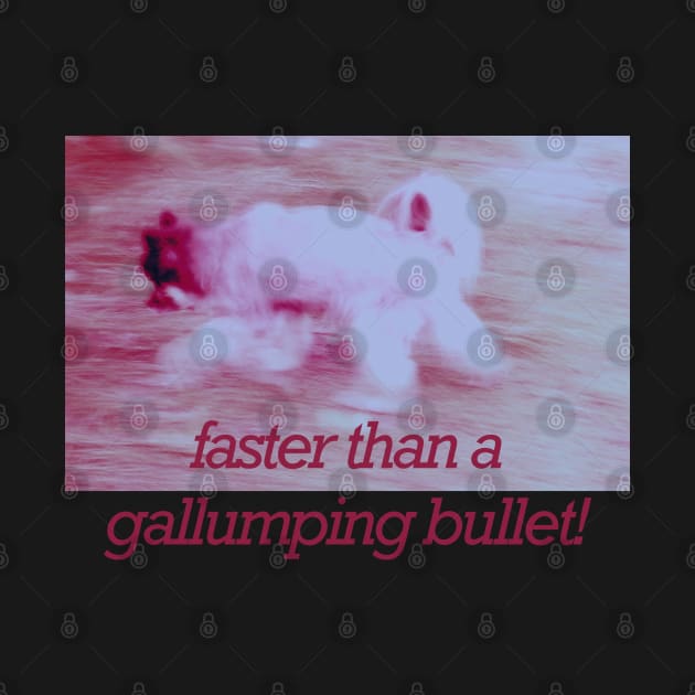 Gallumping Bullet by Thread Dazzle