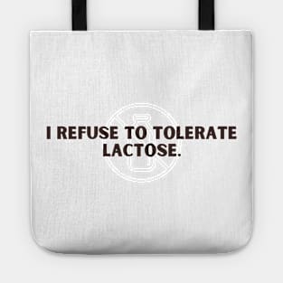 i refuse to tolerate lactose Tote