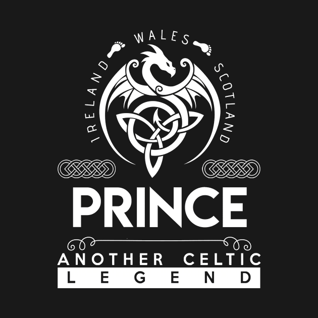 Prince Name T Shirt - Another Celtic Legend Prince Dragon Gift Item by harpermargy8920