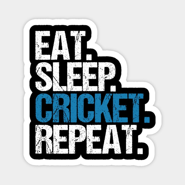 Eat. Sleep. Cricket. Repeat. Magnet by hoopoe