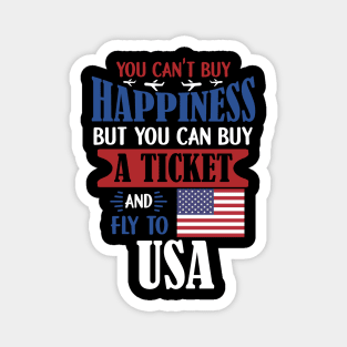 You Can't Buy Happiness - Ticket To USA Gift Magnet