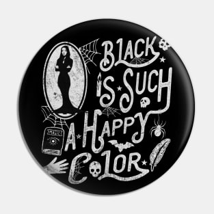 Black Is Such A Happy Color Pin