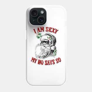 Funny Retro Santa Christmas Pun, I Am Funny My Ho Says So Phone Case