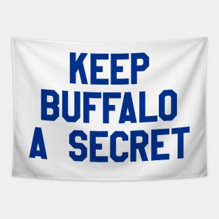 keep buffalo a secret Tapestry