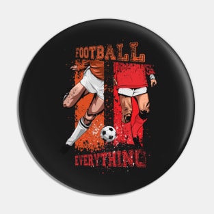 Football is Everything Pin