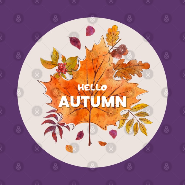 HELLO AUTUMN WELCOM AUTUMN SEASON WITH BEAUTIFUL LEAF by Hohohaxi