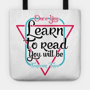 'You Will Be Forever Free' Education Shirt Tote