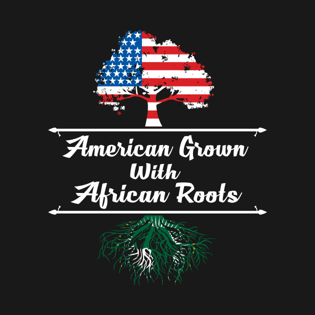 American Grown With African Roots Black History Month by SweetMay