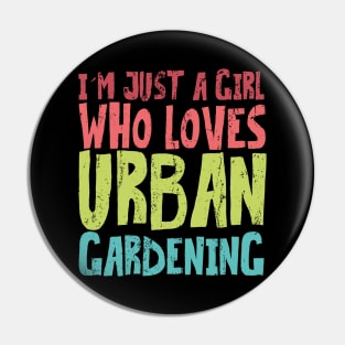 i'm just a girl who loves urban gardening Pin