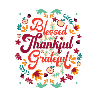 Blessed Thankful Grateful Thanksgiving T-Shirt