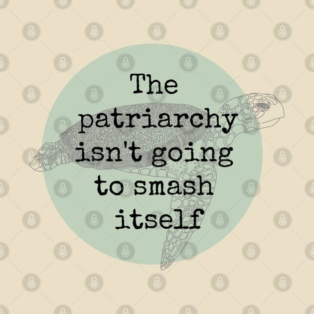 Patriarchy Turtle by Jen Talley Design