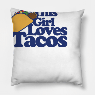 This girl loves tacos Pillow