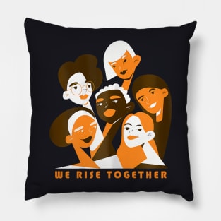 Womens We Rise Together International Equality Womens Day Pillow