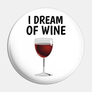 I dream of wine Pin