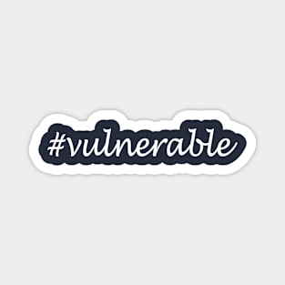 Vulnerable Word - Hashtag Design Magnet