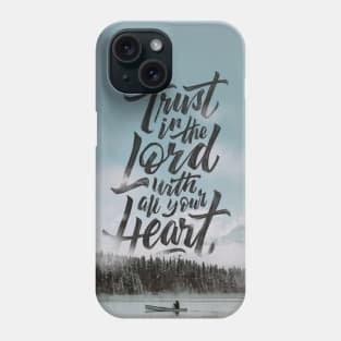 Trust The Lord Phone Case