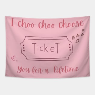 I choo choo choose you - valentine Tapestry