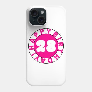 Happy 28th Birthday Phone Case