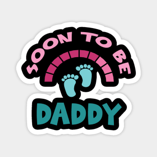 Soon To Be Daddy, New Dads, Dad to Be, New Fathers, Fatherhood Text Design Magnet