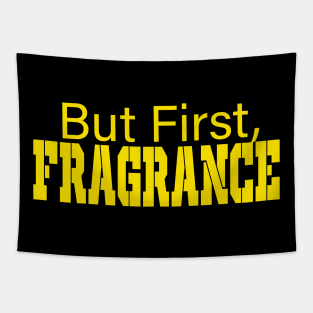 But First Fragrance Fraghead Tee Tapestry