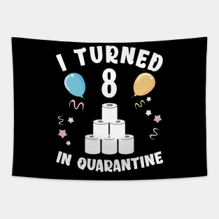 I Turned 8 In Quarantine Tapestry