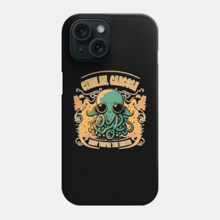 Determined Cthulhu, Carcosa, Baby You're The Mosta Design Phone Case