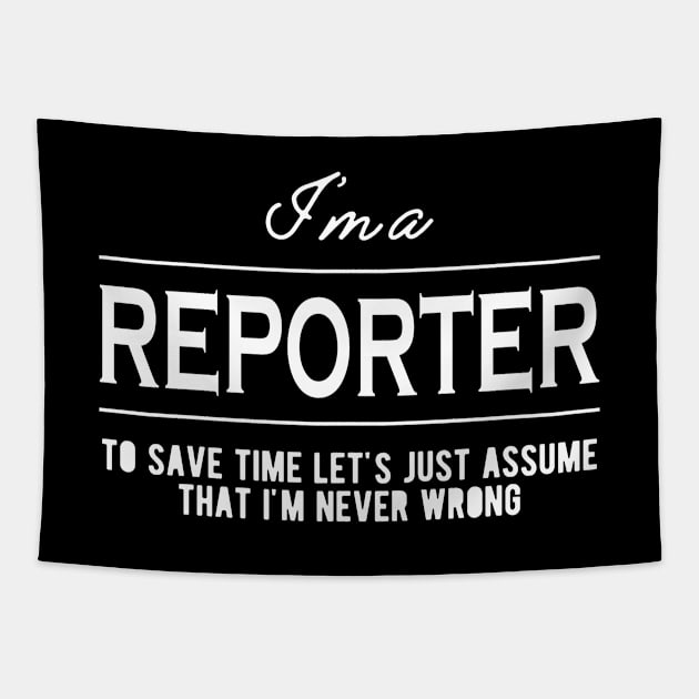 Reporter - Let's assume that I'm never wrong Tapestry by KC Happy Shop