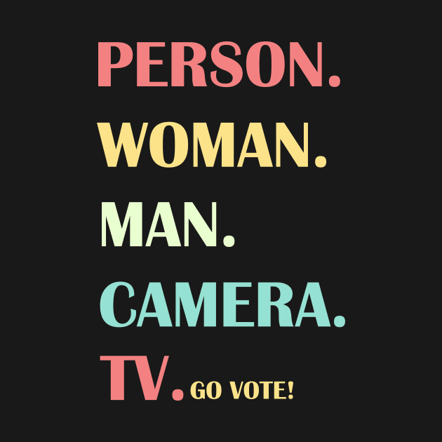 Person. Woman. Man. Camera. TV. Go Vote! by mo designs 95