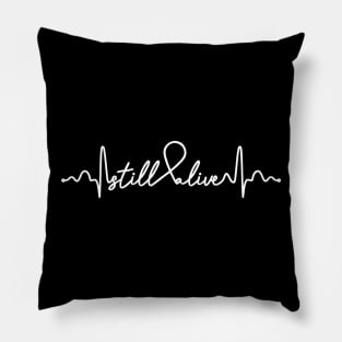 Still Alive- Lung Cancer Gifts Lung Cancer Awareness Pillow