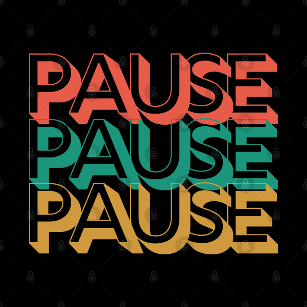 Pause by Rev Store