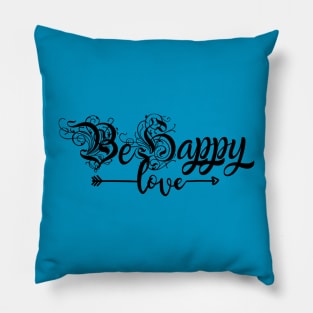 Be Happy Love Pillow