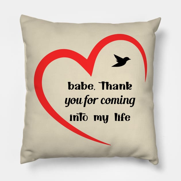 Babe Thank You For Coming Into My Life Cool Gift For Valentine Day Pillow by TrendyStitch