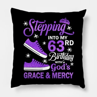 Stepping Into My 63rd Birthday With God's Grace & Mercy Bday Pillow