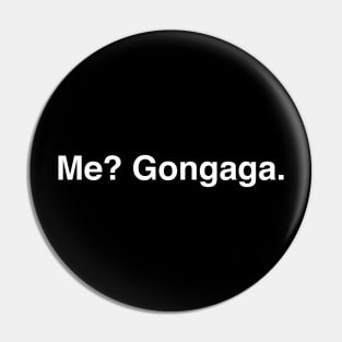 Me? Gongaga Zack Fair Quote (White Text) Pin