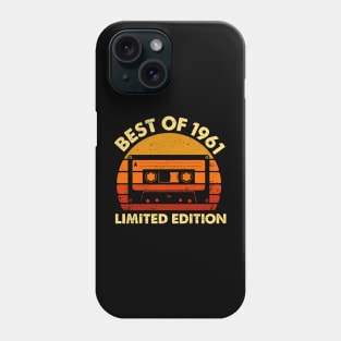 Best Of 1961 61st Birthday Gifts Limited Edition 61 Year Old Phone Case