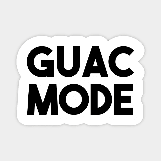 Guac Mode Magnet by The Shirt Genie