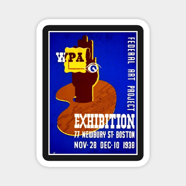 WPA FEDERAL ART PROJECT EXHIBITION, 77 NEWBURY ST., BOSTON, NOV. 28, DEC. 10, 1938 Magnet by Donkeh23