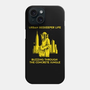 Urban Beekeeper Life: Buzzing Through the Concrete Jungle | Urban Beekeeping | Bee | Honey Phone Case