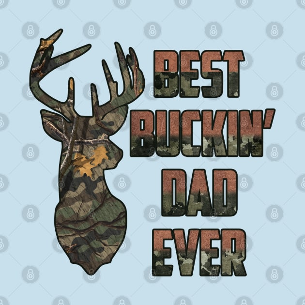 Best bucking Dad; funny hunting shirt; deer hunter; dad hunter; gift for hunter; fathers day gift; dad; buck; by Be my good time