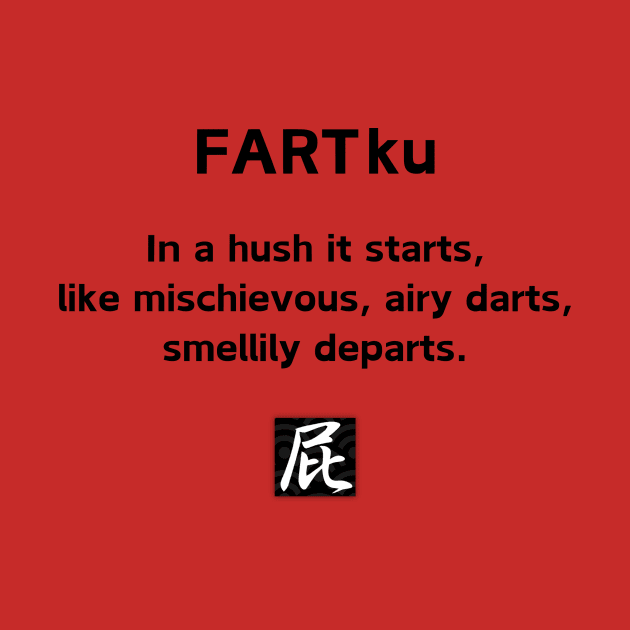 FARTku (FART Haiku) by FartMerch