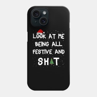 Look At Me Being All Festive Christmas Matching Family Phone Case