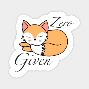 Zero Fox Given Fox Funny Pun Magnet