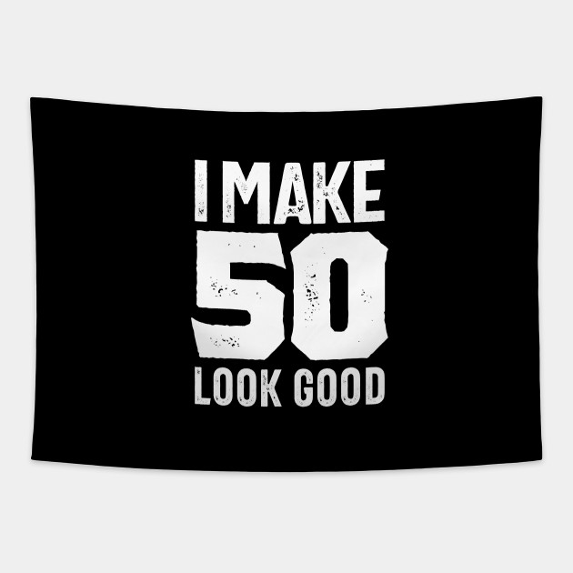 50 Year Old Gift 50th Birthday Gift Ideas Mens And Womens 50th Birthday Gifts Tapestry Teepublic