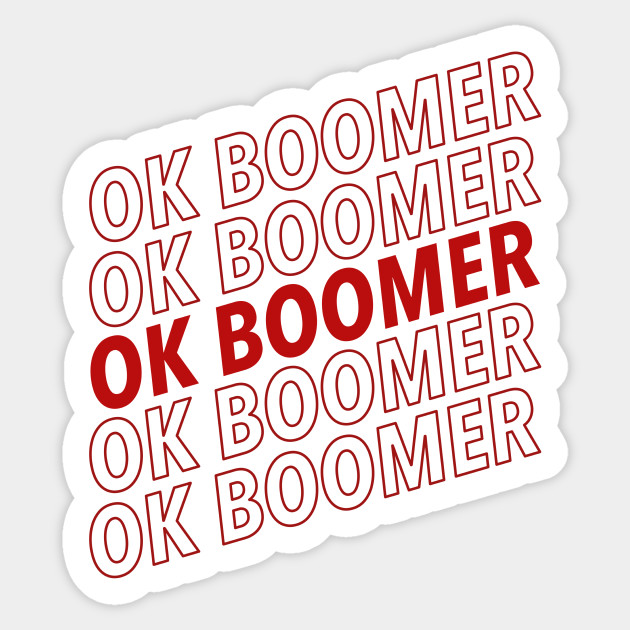 Ok Boomer Red Ok Boomer Meme Sticker Teepublic