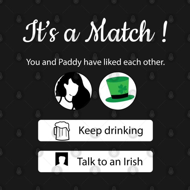 Hilarious st Patricks day shirt It's a match t-shirt women - funny online dating shirt - gift for her by ayelandco