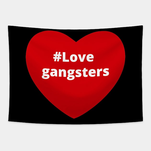 Love Gangsters - Hashtag Heart Tapestry by support4love