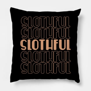 Slothful funny typography Pillow